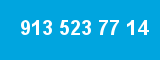 913 523 77 14 913 523 77 14